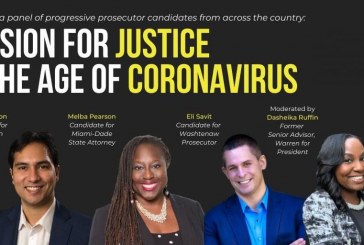 Progressive Prosecutor Candidates Discuss Decarceration and the Justice Reform amid COVID-19 Threats