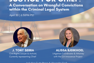 Special Event April 30th – Justice for Chief: Wrongful Convictions Webinar