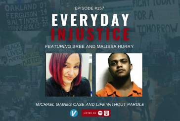 Everyday Injustice Podcast Episode 157: Michael Gaines Gets Life for Crime He Didn’t Commit