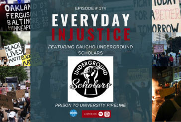 Everyday Injustice Podcast Episode 174: UCSB Underground Scholar Program for Formerly Incarcerated