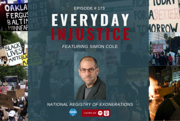 Everyday Injustice Podcast Episode 173: Simon Cole, Director of National Registry of Exonerations
