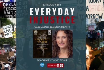 Everyday Injustice Episode 184: Wrongful Conviction for a Crime That Never Happened