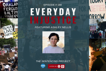 Everyday Injustice Podcast Episode 188: Ashley Nellis Talks about 50 Years of Mass Incarceration