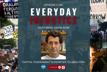Everyday Injustice Podcast Episode 200: David Dow on Executed on Technicalities