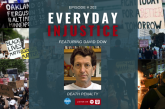 Everyday Injustice Podcast Episode 203: David Dow Discusses Death Penalty Problems