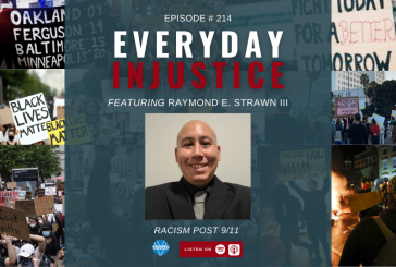 Everyday Injustice Podcast Episode 214 – Raymond Strawn Wrongly Accused of Terror Threats